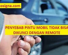 Penyebab Pintu Mobil Tidak Bisa Dibuka Pakai Remote